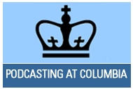 Podcasting at Columbia