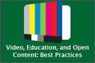 Video, Education, and Open Content Conference