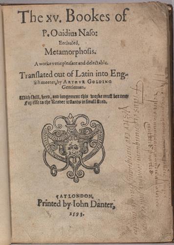 The XV. Bookes of P. Ouidius Naso: Entituled, Metamorphosis  Translated out of Latin into English meeter by Arthvr Golding. 