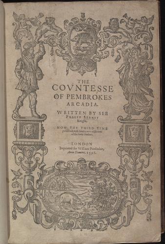 The Covntess of Pembrokes Arcadia ... Now the third time published