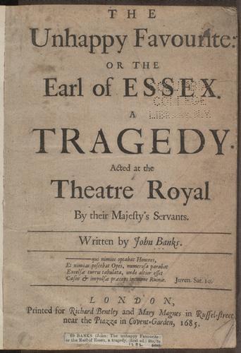 The unhappy favorite; or, The Earl of Essex. A tragedy