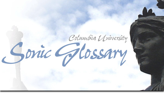 Columbia University Sonic Glossary